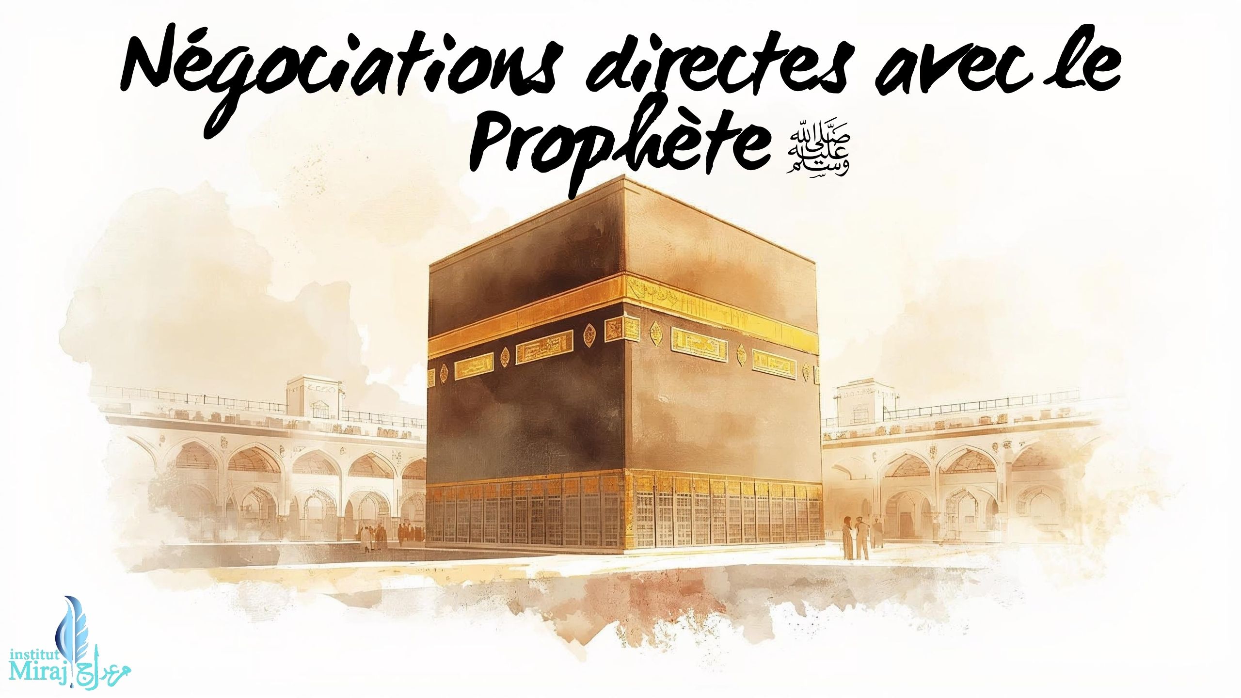 PARTIE 14 : LA VOLONTÉ D’ACHETER LE SILENCE DU PROPHÈTE ﷺ